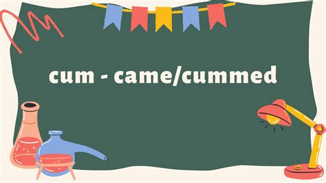 cumed meaning|How to Use Cum Correctly .